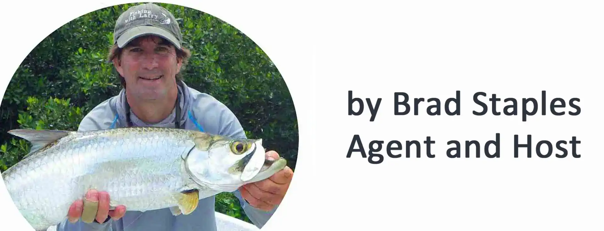 Brad Staples Brad Staples with baby tarpon.